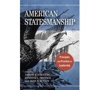 American Statesmanship : Principles and Practice of Leadership