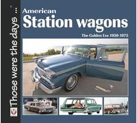 American Station Wagons - The Golden Era 1950-1975 (Those were the days)