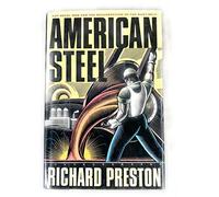 American Steel: Hot Metal Men and the Resurrection of the Rust Belt