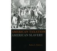 American Taxation, American Slavery