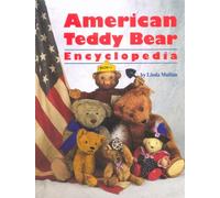 American Teddy Bear Encyclopedia
