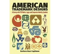American Trade-Mark Designs : Survey with 732 Marks, Logos and Corporate-Identity Signs