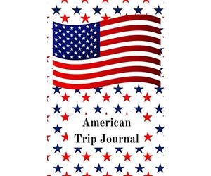 American Trip Journal: Trip keepsake journal - Great gift for foreign exchange student visiting your family in America. 100 pages blank and lined paper 6" x 9" easy size to fit into a bag.