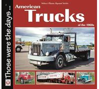 American Trucks of the 1960s (Those were the days)