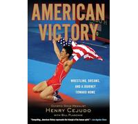 American Victory: Wrestling, Dreams and a Journey Toward Home