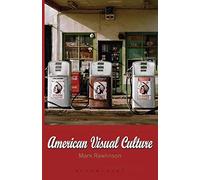 American Visual Culture by Rawlinson, Mark ( AUTHOR ) Jul-01-2009 Paperback