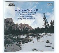 American Voices II: The Choral Works of William Schuman, Leo Sowerby & Stephen Shewan