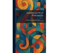 American Wax Portraits