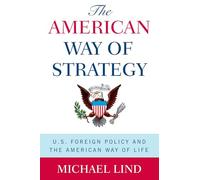 American Way of Strategy: U.S. Foreign Policy and the American Way of Life