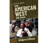 American West on Film, The (Hollywood History)