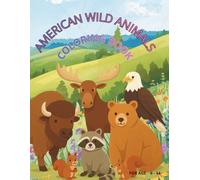 AMERICAN WILD ANIMALS: COLORING BOOK