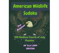 American Wildlife Sudoku: 100 Medium Fourth of July Puzzles (Large Print)