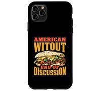 American Witout End Of Discussion Funny Philly Cheesesteak Case for iPhone 11 Pro Max