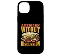 American Witout End Of Discussion Funny Philly Cheesesteak Case for iPhone 14 Plus