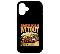 American Witout End Of Discussion Funny Philly Cheesesteak Case for iPhone 16