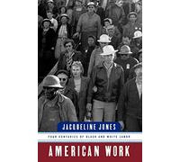 American Work: Four Centuries of Black and White Labor