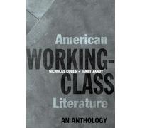 American Working-Class Literature: An Anthology by Janet Zandy, Nicholas ...
