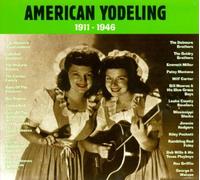 American Yodeling, 1911-1946 by Various Artists