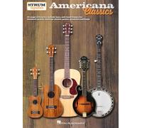 Americana Classics - Strum Together. Melodyline, Lyrics and Chords: For Ukulele, Baritone Ukulele, Guitar, Banjo & Mandolin