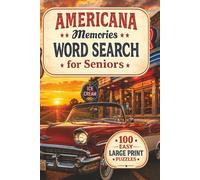 Americana Memories Word Search for Seniors: 100 Easy Large Print Puzzles Inspired by Route 66, Small Town America, Classic Diners, Drive-Ins, and the Good Old Days