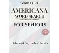Americana Word Search for Seniors: Large Print Puzzles Featuring Classic American Life, Easy-to-Read Words, and Relaxing Nostalgic Themes: 100 Easy ... | Relaxing Brain Games for Adults & Seniors