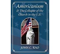 Americanism & The Collapse of the Church in the U.S.