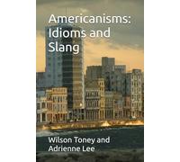 Americanisms: Idioms and Slang