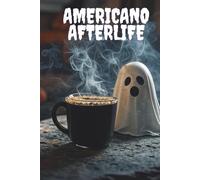 Americano Afterlife: A Gothic Coffee Journal for Late-Night Thinkers,Lined journal and notebook 6x9 for women and men, 200 pages, perfect Halloween gift.