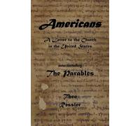 Americans: A Letter to the Church in the United State: now including The Parables