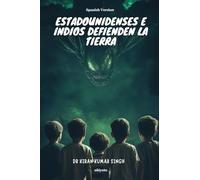 Americans and Indians Defend the Earth Spanish (Edition1)