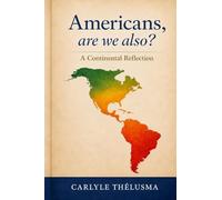 Americans, are we also?: A Continental Reflection