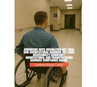 Americans with Disabilities Act (ADA) and Architectural Barriers Act (ABA) Accessibility Guidelines - Architectural and Transportation Barriers Compliance Board (Updated August 1, 2025)
