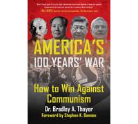 America's 100 Years' War : How to Win Against Communism