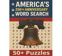 America's 250th Anniversary Word Search Puzzle Book - Large Print: Word Searches with a patriotic theme: explore the American Revolution, Fight for ... Puzzles (America's 250th Anniversary Puzzles)