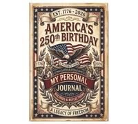 America's 250th Birthday: My Personal Journal - Records & Reflections