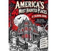 Americas 40 Most Haunted Places: A Coloring Book