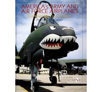 America's Army and Air Force Airplanes: Post-World War I to the Present (Schiffer Military/Aviation History)