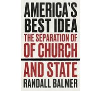 America's Best Idea: The Separation of Church and State
