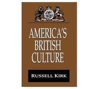 America's British Culture (Library of Conservative Thought)