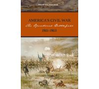 America's Civil War: The Operational Battlefield, 1861-1863