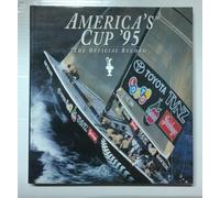 America's Cup '95: The Official Record, the Louis Vuitton Cup, the Citizen Cup, the America's Cup