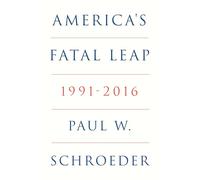 America's Fatal Leap: 1991-2016