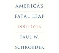America's Fatal Leap: 1991-2016