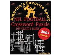 AMERICA'S FAVORITE SPORT NFL FOOTBALL CROSSWORD PUZZLE FOR ADULTS AND FAMILY: CROSSWORD PUZZLE NFL FOOTBALL ACTIVITY BOOK FOR FAMILY WITH OVER 300 WORDS ISSUE 1