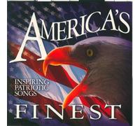 America's Finest: Inspiring Patriotic Songs