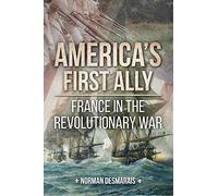 America's First Ally: France in the Revolutionary War