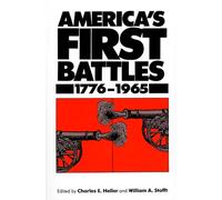 America's First Battles: 1776-1965 (Modern War Studies)