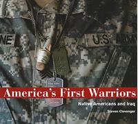 America's First Warriors: Native Americans and Iraq