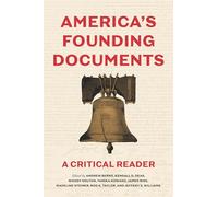 America's Founding Documents: A Critical Reader