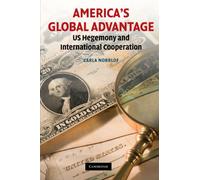 America's Global Advantage: US Hegemony and International Cooperation